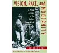 Vision, Race and Modernity, Princeton Studies in Culture/Power/History Deborah Poole (Auteur)