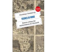 Vision(s) du Monde Histoire critique des représentations de l'Humanité - Christian Grataloup - Dunod - Poche - Essai