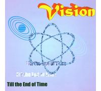 Vision,the - Till the End of Time