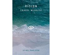 Vision Travel Wishlist - Coastal Edition: A Guided Hardcover Planner for Mapping the Trips That Inspire You