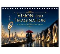 Vision und Imagination - 12 Bilder aus einer möglichen Zukunft (Tischkalender 2027 DIN A5 quer), CALVENDO Monatskalender: 12 Bilder aus einer möglichen Zukunft
