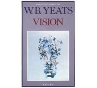 Vision - - William Butler Yeats - Fayard - Livre