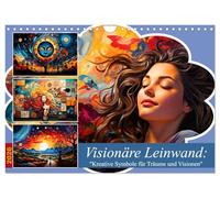 Visionäre Leinwand: Kreative Symbole für Träume und Visionen (Wandkalender 2026 DIN A4 quer), CALVENDO Monatskalender: Träume auf Leinwand: Kreative Zukunftssymbole, kunstvoll erstellt.