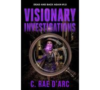 Visionary Investigations: From the World of Novel #1.5