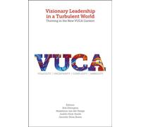 Visionary Leadership In A Turbulent World
