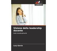 Visione della leadership docente: Dalla transdisciplinarità