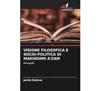 Visione Filosofica E Socio-Politica Di Makhdumi A'Zam