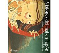 VISIONES DEL MAL EN JAPÓN: FANTASMAS, DEMONIOS Y YOKAI EN LAS OBRAS MAESTRAS DEL UKIYO-