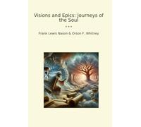 Visions and Epics: Journeys of the Soul