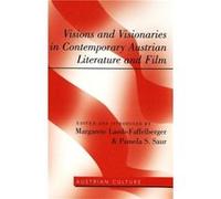 Visions and Visionaries in Contemporary Austrian Literature and Film Conference on Austrian Literature and Culture (2001 Lafayette College, Pamela S. Saur (Auteur)