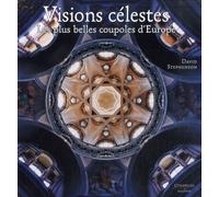 Visions Célestes - Les Plus Belles Coupoles D'europe