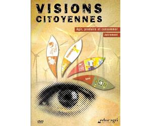 Visions citoyennes : Agir, Produire et consommer autrement