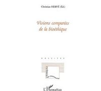 Christian Hervé – Visions comparées de la bioéthique – Étude – Broché