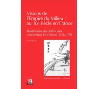 Visions de l'Empire du Milieu au 18e siècle en France Illustrations des Mémoires concernant les Chinois (1776-1791) - Lee Chao Ying - Academia Eds - broché - Etude