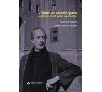 Visions de Mandiargues - Modernite, Avant-Garde, Expériences