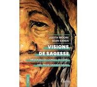 Visions de sagesse - Messages du Conseil en Esprit des Treize Grands-Mères - Judith Moore - Aluna - broché - Essai