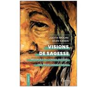 Visions de sagesse - Messages du Conseil en Esprit des Treize Grands-Mères