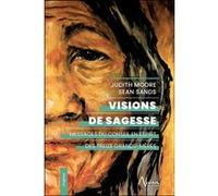 Visions de sagesse - Messages du Conseil en Esprit des Treize Grands-Mères - Judith Moore - Aluna - broché - Essai
