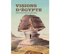 Emile Prisse d'Avennes (1807-1879) – Visions d'Egypte