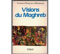Visions du Maghreb. Montpellier, 18-23 novembre 1985