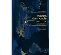 Visions du monde Les civilisations à l'heure de la globalisation - Arezki Cherfaoui - Pu.francois Rabelais - broché - Essai