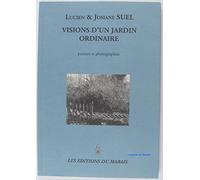 Visions d'un jardin ordinaire : poèmes et photographies