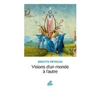 Visions d'un monde à l'autre