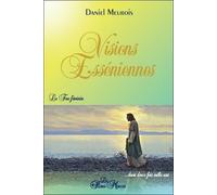 Visions Esséniennes - Le Feu féminin ...dans deux fois mille ans