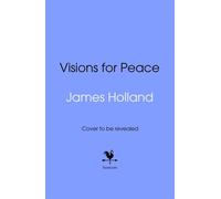 Visions for Peace - James Holland - Transworld digital - ebook (ePub) - Livre