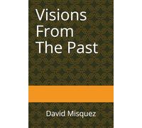 Visions From The Past