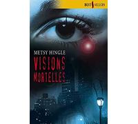 Visions mortelles