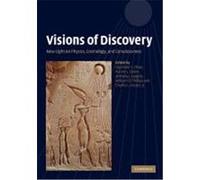 Visions of Discovery: New Light on Physics, Cosmology, and Consciousness