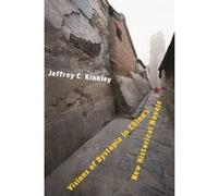 Visions of Dystopia in China's New Historical Novels - [Version Originale] Inconnu (Auteur)