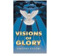 Visions Of Glory
