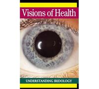 Visions of Health: Understanding Iridology