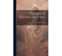 Visions Of Heaven And Hell