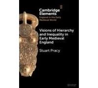 Visions Of Hierarchy And Inequality In Early Medieval England