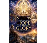 Visions of Hope and Glory