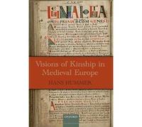 Visions of Kinship in Medieval Europe (Oxford Studies in Medieval European History) - [Version Originale] Inconnu (Auteur)