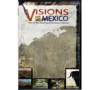 Visions of Mexico: 1st Film about Sport Climbing in Mexico