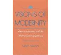 Visions of Modernity Mary Nolan (Auteur)