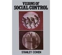 Visions of Social Control by Stanley London School of Economics and Political Science Cohen Stanley Cohen (Auteur)