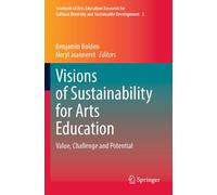 Visions Of Sustainability For Arts Education