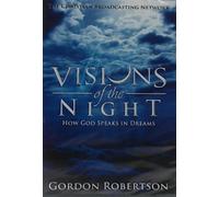Visions of the Night... How God Speaks in Dreams (