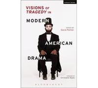 Visions Of Tragedy/Modern American Drama David Massachusetts Maritime Academy Palmer, Usa (Auteur)