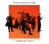 Wallis Bird & Spark – Visions of Venus – CD – Digipak