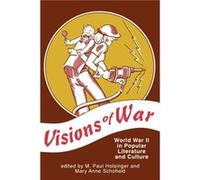 Visions of War by M.Paul HolsingerMary Anne Schofield M. Paul Holsinger (Auteur)