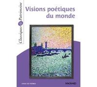 Visions poétiques du monde - Classiques et Patrimoine Laurence Sudret (Commentaire), Collectif (Auteur)