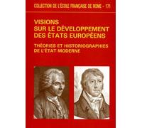 Visions sur le développement des États européens - théories et historiographies de l'État moderne