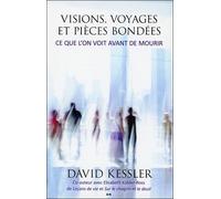 Visions, Voyages Et Pieces Bondées, Ce Que L'on Voit Avant De Mourir